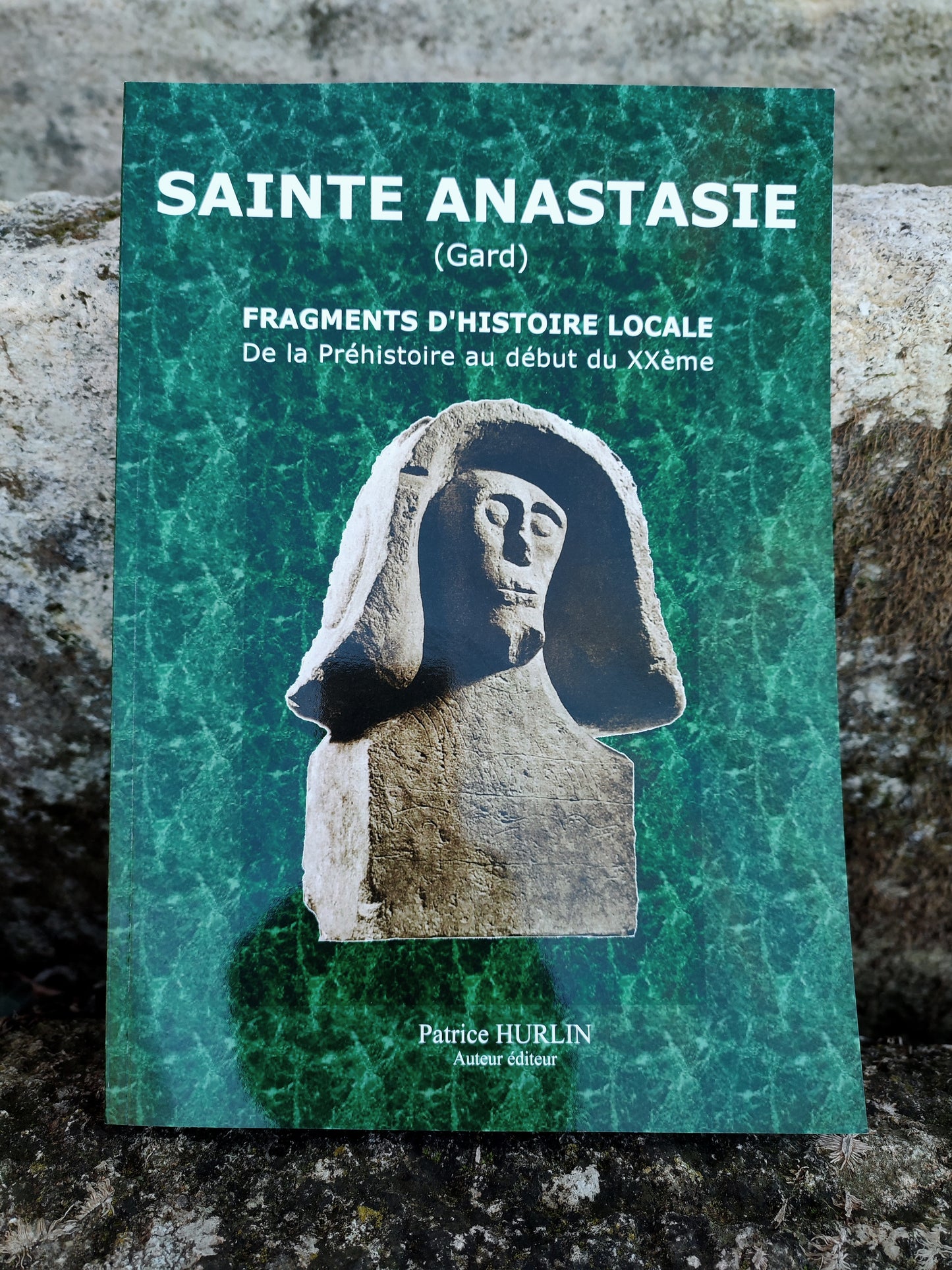 LIVRE "SAINTE ANASTASIE" DE PATRICE HURLIN